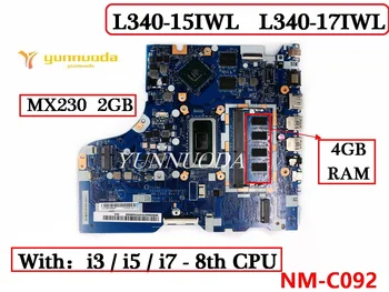 NM-C092 Pre Lenovo IdeaPad L340-15IWL L340-17IWL Notebook Doska s i3 i5 i7 8. Gen CPU MX230 2 GB, grafický procesor (GPU) DDR4 100% Testované