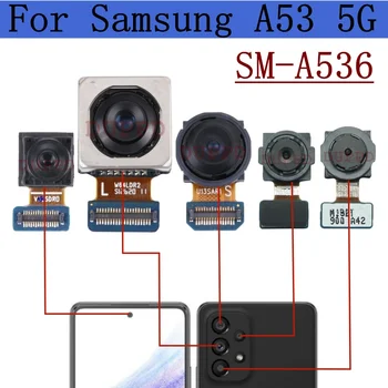 Originálne Predné, Zadné Kamera Pre Samsung Galaxy A53 5G SM-A536B A536U A536N Späť Široký Makro Hĺbka Hlavnej Kamery Modul Flex Kábel