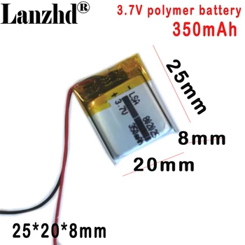 3,7 V batéria bunky 802025 350MAH polymer lithium batérie, LED svetlo smart audio Bluetooth kamera plug-in kartu reproduktor