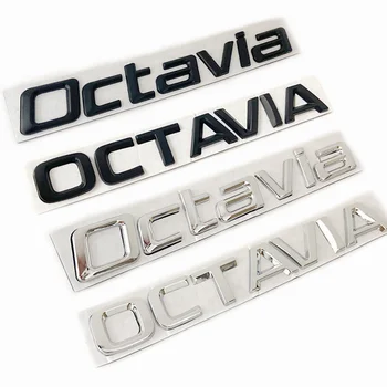 1pcs Čierna alebo Strieborná Octavia Logo 3D Kovové Auto Nálepky, Tvarovanie Písmen Slová Označovanie Zadný Kufor Odznak Znak Auto Odtlačkový